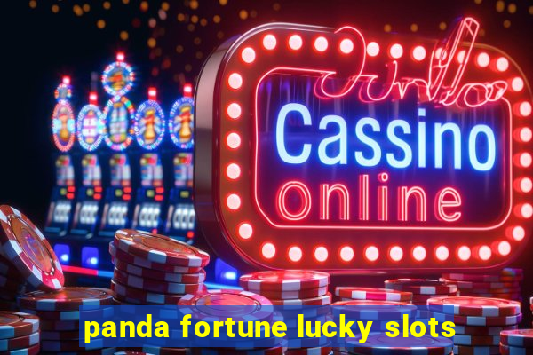 panda fortune lucky slots